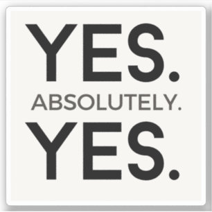 Sticker Oui Absolument Oui   White Simple Bold Affirmation