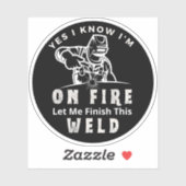 Sticker oui je sais que je suis en feu laissez-moi finir c (Feuille)
