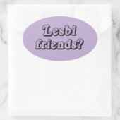 STICKER OVALE AMIS LESBIENS (Sac)