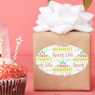 Sticker Ovale Aujourd'hui Moment, Sac fourre-tout Spark Life