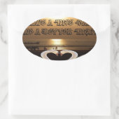 Sticker Ovale Avoir une belle journée et une meilleure citation  (Sac)