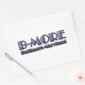 Sticker Ovale B-MORE Baltimore Maryland Logo (Enveloppe)