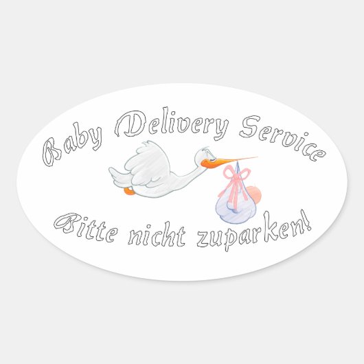Sticker Ovale Baby Delivery Service ! Ne garez pas ! (Devant)