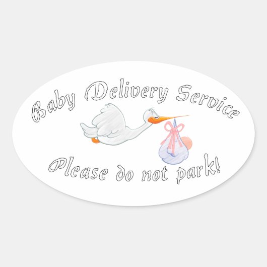 Sticker Ovale Baby Delivery Service ! Please do not park ! Midwi (Devant)