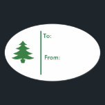 Sticker Ovale Balise cadeau Oval Christmas tree Sticker-Green<br><div class="desc">L'Arrière - plan est blanc avec un seul arbre de Noël vert avec en vert. Texte de : & De : sur l'autocollant pour votre destinataire de cadeaux. Customiser ou acheter tel quel. Fait pour coordonner avec toutes sortes de papier de Noël,  enveloppement cadeau.</div>