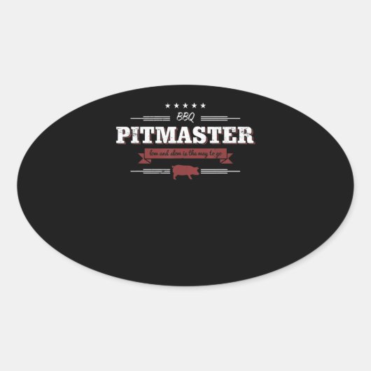 Sticker Ovale BBQ| BBBQ Pitmaster Faible Et Lent Est Une Façon D (Devant)
