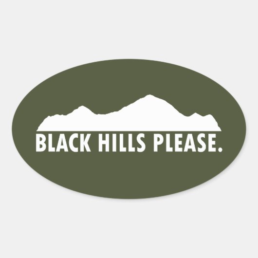 Sticker Ovale Black Hills s'il vous plaît (Devant)
