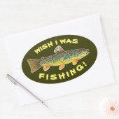 Sticker Ovale Brown Trout "Wish I Was Fishing" (Enveloppe)