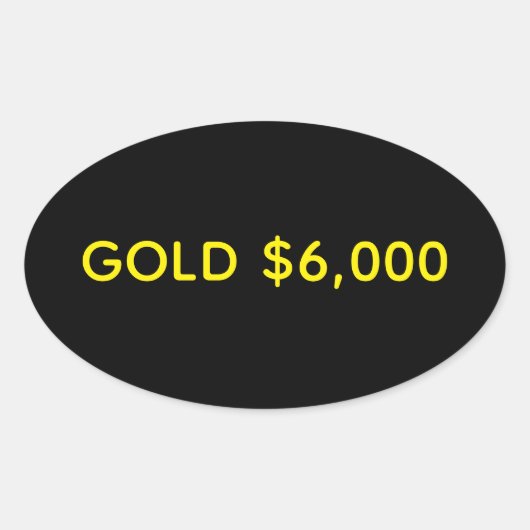 Sticker Ovale Célébration du marché de l'or à 6 000 $ (Devant)