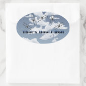 Sticker Ovale C'Est Comme Ça Que Je Roule (Sac)