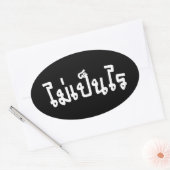 Sticker Ovale C'est OK ♦ Mai Pen Rai in Thai Language Script ♦ (Enveloppe)
