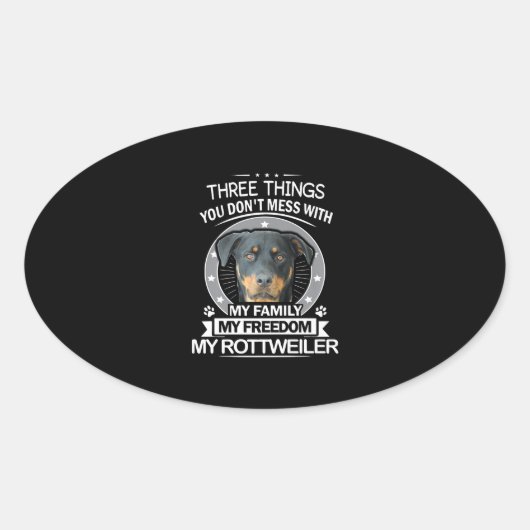 Sticker Ovale Comté de Rottweiler Three Things You Dont Mess (Devant)