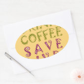 Sticker Ovale Conception amusante de citation Selfie Café (Enveloppe)