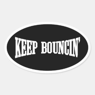 Sticker Ovale Continuez à rebondir.