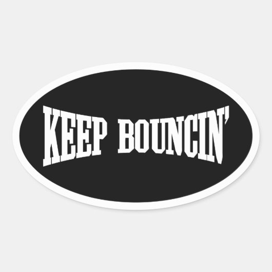 Sticker Ovale Continuez à rebondir. (Devant)