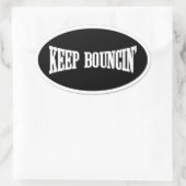 Sticker Ovale Continuez à rebondir. (Sac)