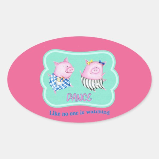 Sticker Ovale Danse comme personne ne regarde de joyeux cochons (Devant)