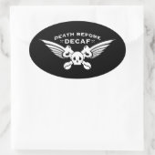 Sticker Ovale décès avant décaf (Sac)