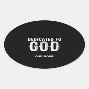 STICKER OVALE DÉDIÉ À DIEU COOL PERSONNALISABLE TEXTE BLANC