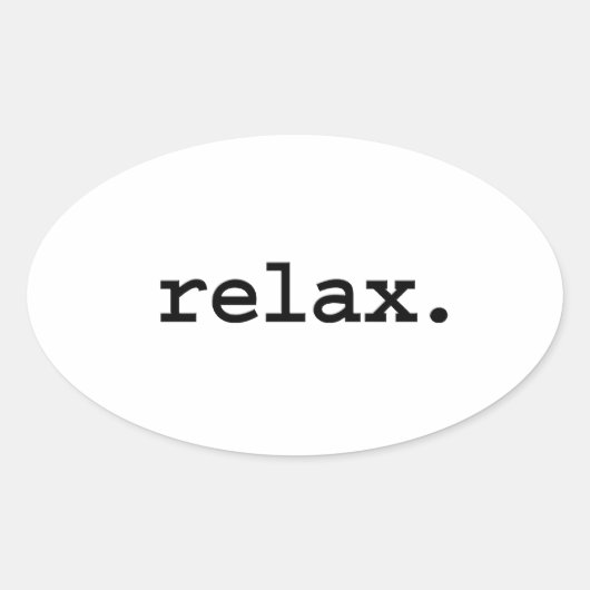 Sticker Ovale détendez-vous. (Devant)