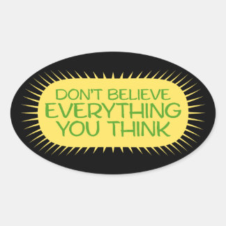 Sticker Ovale Don't Believe Everything You Think Mindful Wisdom 