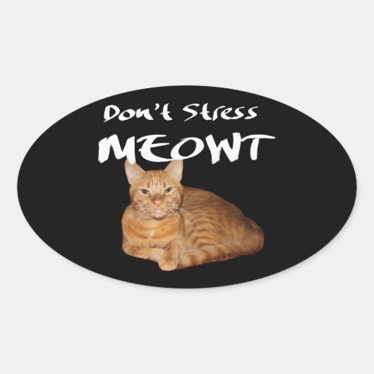 Sticker Ovale Don't Stress Meowt - Orange Cat Stress Me Out (Devant)