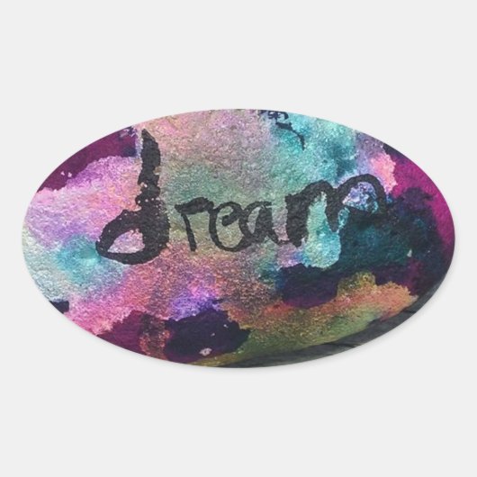 Sticker Ovale Dream Rock J'ai peint avec de l'alcool et de l'enc (Devant)