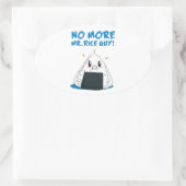 Sticker Ovale Drôle Fini le gars du riz (Sac)