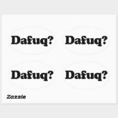 Sticker Ovale Drôle humour dafuq (Feuille)