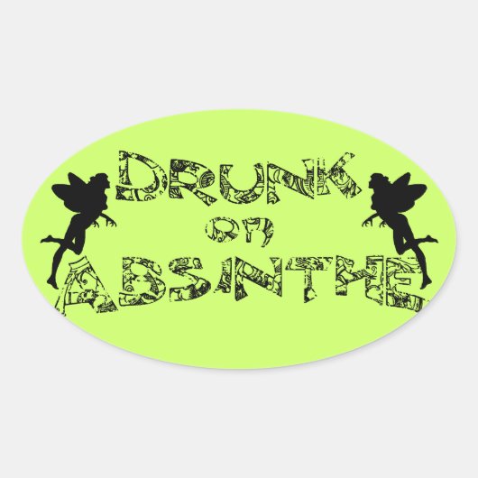 Sticker Ovale Drunk Sur Absinthe (Devant)