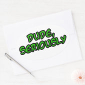 Sticker Ovale dude, conception cool sérieuse (Enveloppe)