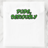 Sticker Ovale dude, conception cool sérieuse (Sac)