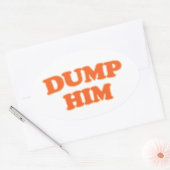 Sticker Ovale Dump Him Cute Funny Retro Cadeau (Enveloppe)
