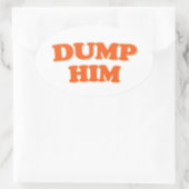 Sticker Ovale Dump Him Cute Funny Retro Cadeau (Sac)