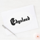 Sticker Ovale Edgelord (Enveloppe)