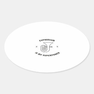 Sticker Ovale Euphonium est ma superpuissance