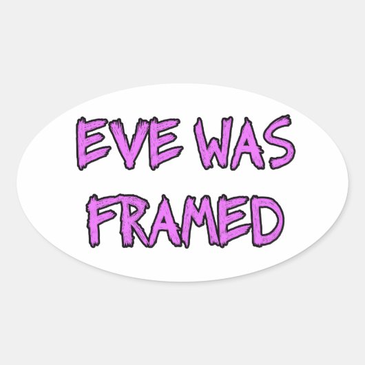 Sticker Ovale Eve a été FRAMED (Devant)