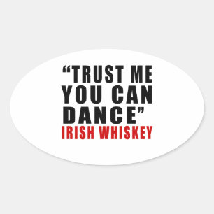 STICKER OVALE FAITES-MOI CONFIANCE IRLANDAIS DE WHISKEY QUE VOUS