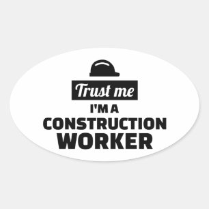 Sticker Ovale Faites-moi confiance je suis un travailleur de la