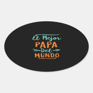Sticker Ovale Fête des pères d'EL Mejor Papa Del Mundo Dad