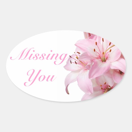 Sticker Ovale Floral Vous Manquent Rose Lily Amour Fleur (Devant)