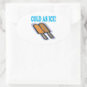 Sticker Ovale Froide Comme La Glace (Sac)