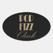 Sticker Ovale Gatsby party Gold et Black Pop Fizz Clink (Devant)