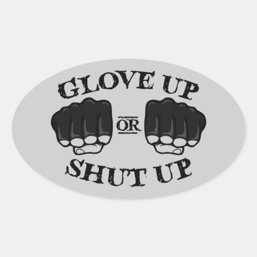 Sticker Ovale Glove Up ou Shut Up (Devant)