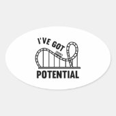 Sticker Ovale I've Got Potential (Devant)