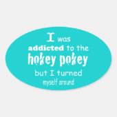 Sticker Ovale J'ai été accro à la citation de la typographie de  (Devant)