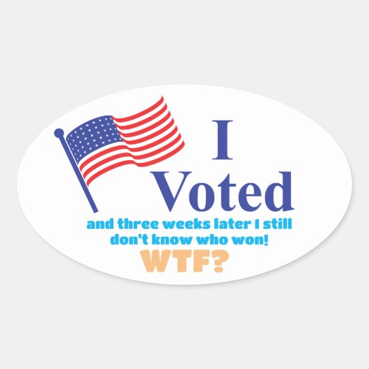 Sticker Ovale J'ai voté WTF ? (Devant)