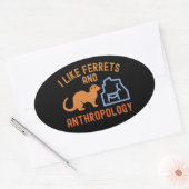 Sticker Ovale J'aime les furets et l'anthropologie, citations d' (Enveloppe)