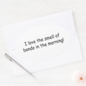 Sticker Ovale J'Aime L'Odeur De Bondo Le Matin (Enveloppe)