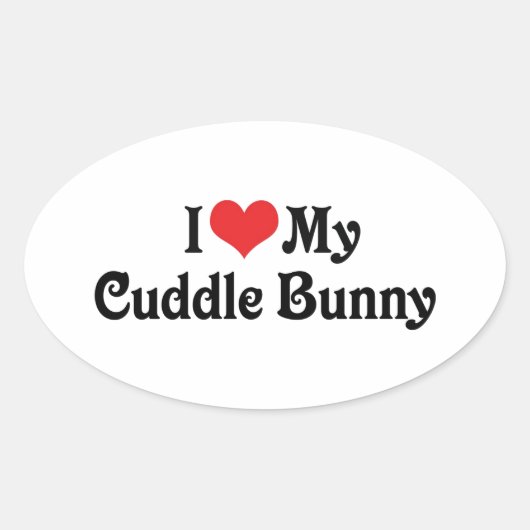 Sticker Ovale J'aime mon lapin câlin (Devant)